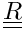 $ \tens{R} $