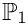 $\mathbb{P}_1$