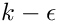 $ k-\epsilon
$