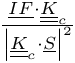 $ \frac{\vect{IF} \cdot \tens{K}_\celli}
                              {\norm{\tens{K}_\celli \cdot \vect{S}}^2} $