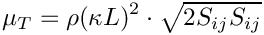 \[ \mu_T = \rho (\kappa L)^2 \cdot \sqrt{2 S_{ij} S_{ij}} \]