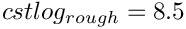 $ cstlog_{rough} = 8.5 $