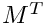 $ \transpose{M} $