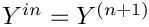 $ \varia^{in}=\varia^{(n+1)}$