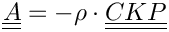 \[  \tens{A} = -\rho \cdot \tens{CKP} \]