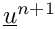 $\vect{u}^{n+1}$
