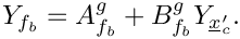 \[ \varia_\fib=A_{\fib}^g +B_{\fib}^g \varia_{\centip}. \]
