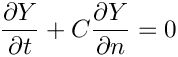 $ \dfrac{\partial \varia }{\partial t} + C \dfrac{\partial \varia}{\partial n} = 0 $