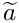 $\widetilde{a}$