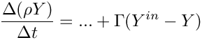 \[\frac{\Delta(\rho\varia)}{\Delta t} = ... + \Gamma(\varia^{in} - \varia)
\]