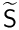 $\mathsf{\widetilde{S}}$